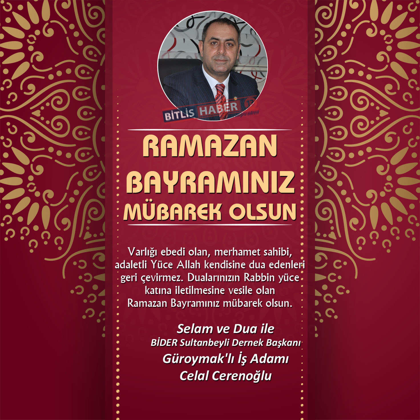 Bitlis ve ilçelerinde siyasi, kurum amirleri ve iş adamlarından Ramazan Bayramı sebebiyle birer mesaj yayınladı.

