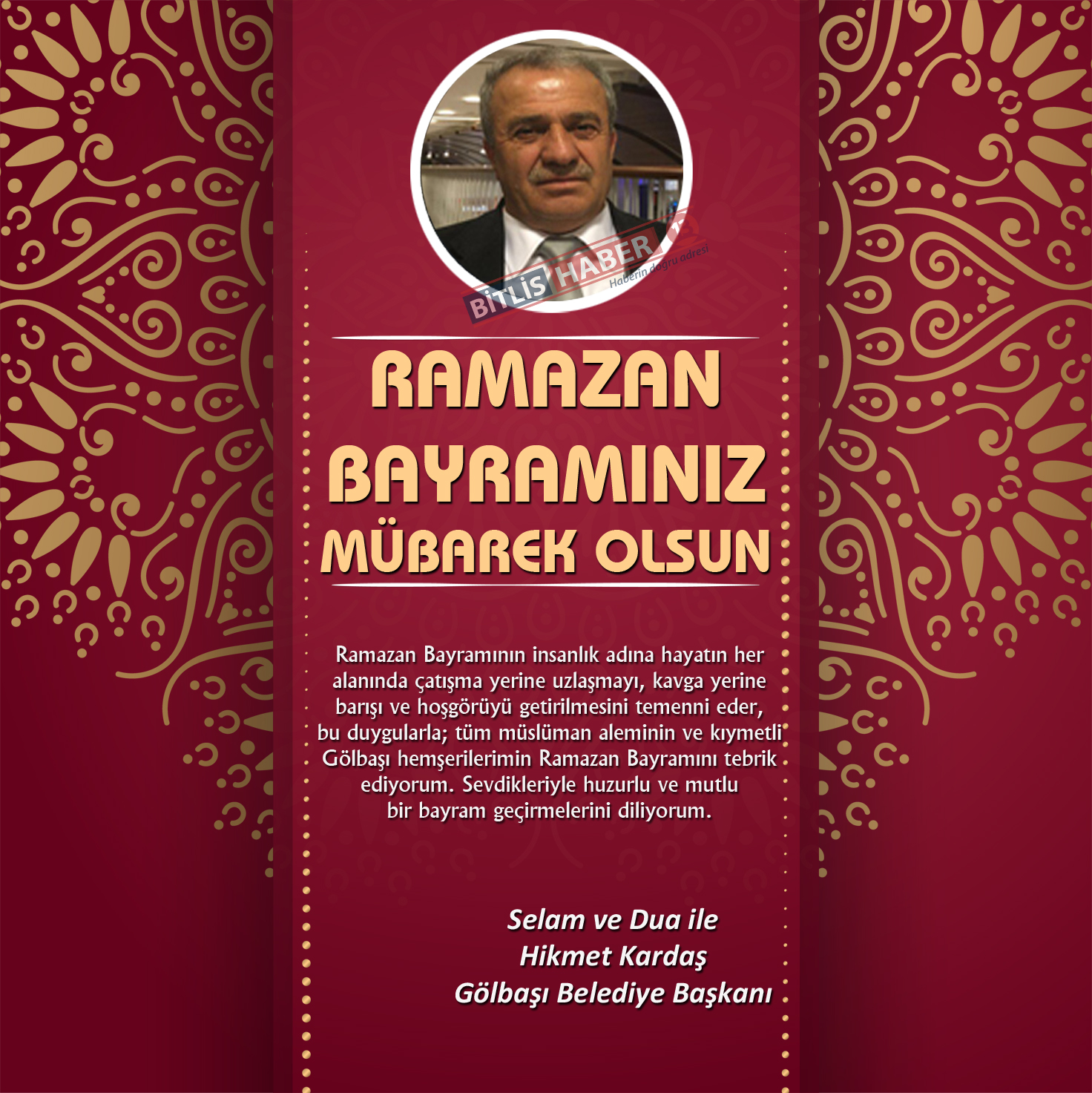 Bitlis ve ilçelerinde siyasi, kurum amirleri ve iş adamlarından Ramazan Bayramı sebebiyle birer mesaj yayınladı.
