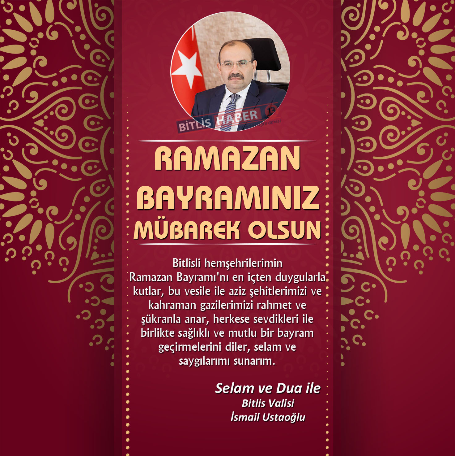 Bitlis ve ilçelerinde siyasi, kurum amirleri ve iş adamlarından Ramazan Bayramı sebebiyle birer mesaj yayınladı.
