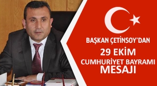 Başkan Çetinsoy'un 29 Ekim Cumhuriyet Bayramı mesajı