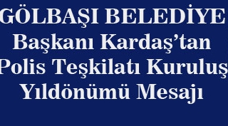 Başkan Kardaş'tan Polis Teşkilatı Kuruluş Yıldönümü Mesajı