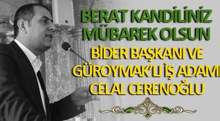 BİDER Başkanı ve Güroymak'lı İşadamı Cerenoğlu’dan Berat Kandili mesajı