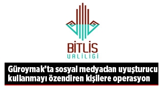 Bitlis Narko-Net tarafından Güroymak'ta uyuşturucu operasyonu