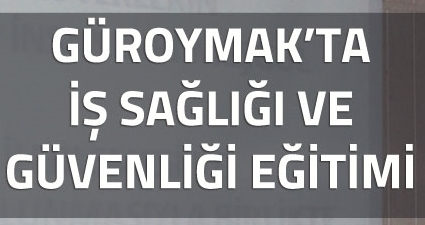 Güroymak Milli Eğitim Müdürlüğünden iş sağlığı ve güvenliği eğitimi