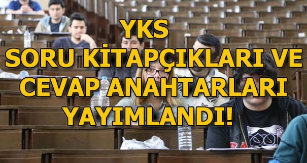 2018 YKS'nin soru kitapçıkları ve cevap anahtarları yayımlandı