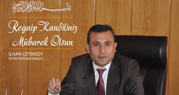 Başkan Çetinsoy’dan Regaip Kandili Mesajı 2020
