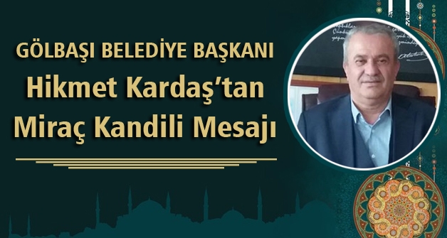 Başkan Kardaş'tan Miraç Kandili mesajı