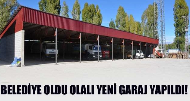 Belediye oldu olalı yeni garaj yapıldı!