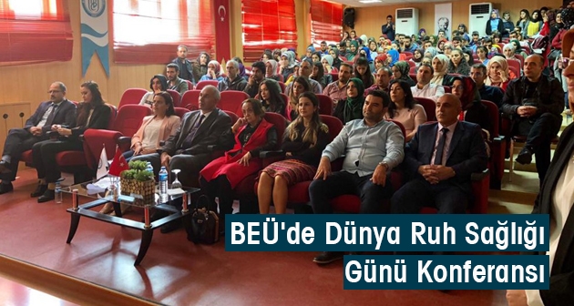 BEÜ'de Dünya Ruh Sağlığı Günü Konferansı düzenlendi