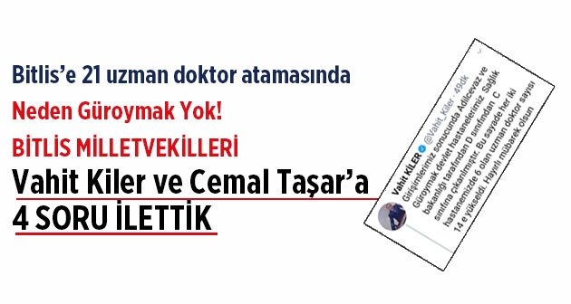 Bitlis’e 21 uzman doktor atamasında neden Güroymak yok!