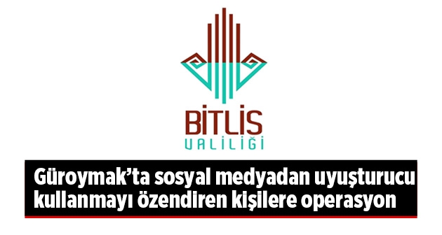 Bitlis Narko-Net tarafından Güroymak'ta uyuşturucu operasyonu