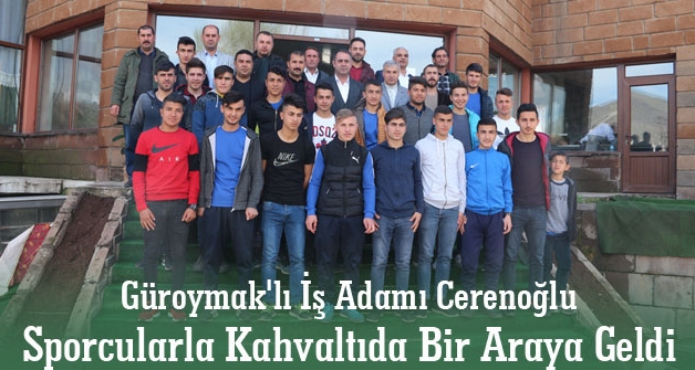 Güroymak'lı İş Adamı Cerenoğlu Sporcularla Kahvaltıda Bir Araya Geldi