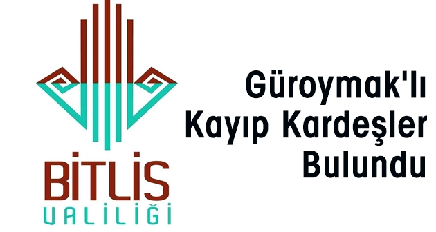 Güroymak'lı Kayıp Kardeşler Bulundu