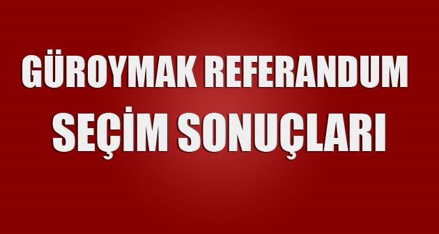 Güroymak referandum sonuçları