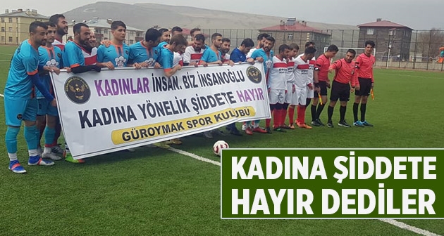 Güroymak Spor Kulübü Kadına Şiddete Hayır Dedi