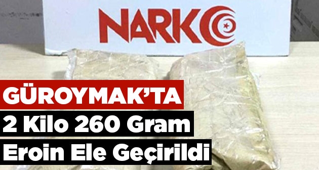 Güroymak'ta 2 kilo 260 gram eroin ele geçirildi