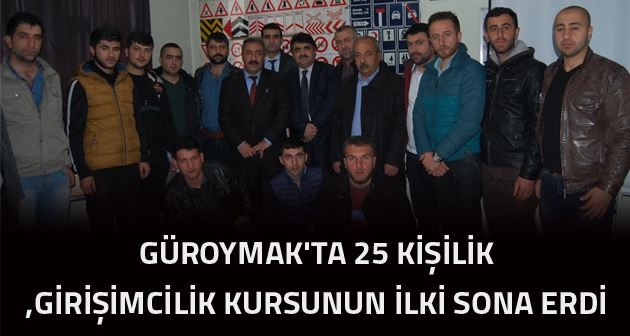 Güroymak'ta 25 kişilik girişimcilik kursunun ilki sona erdi