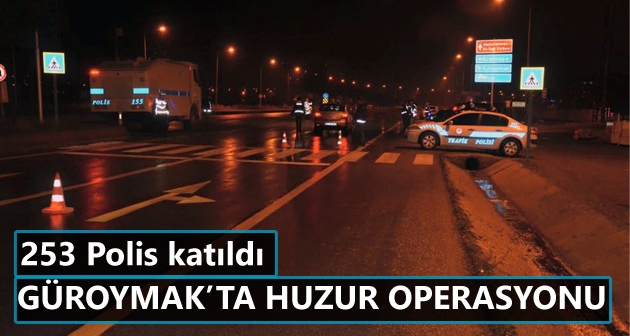 Güroymak'ta 253 Polisin Katıldığı Huzur Operasyonu