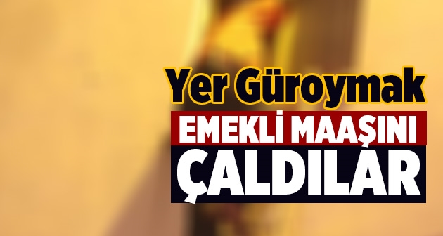 Güroymak'ta hırsızlık emekli maaşını çaldılar!