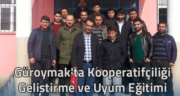 Güroymak'ta kooperatifçiliği geliştirme ve uyum eğitimi verildi