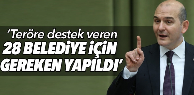 İçişleri Bakanı: Teröre destek veren 28 belediye için gereken yapıldı