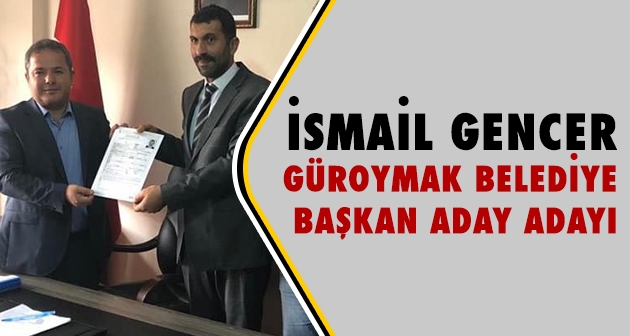 İsmail Gencer AK Parti’den Güroymak Belediye Başkan Aday Adaylığını açıkladı