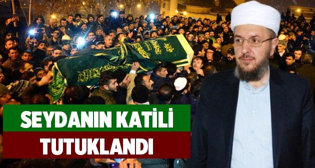 Seyda Abdülkerim Çevik'in katil zanlısı tutuklandı