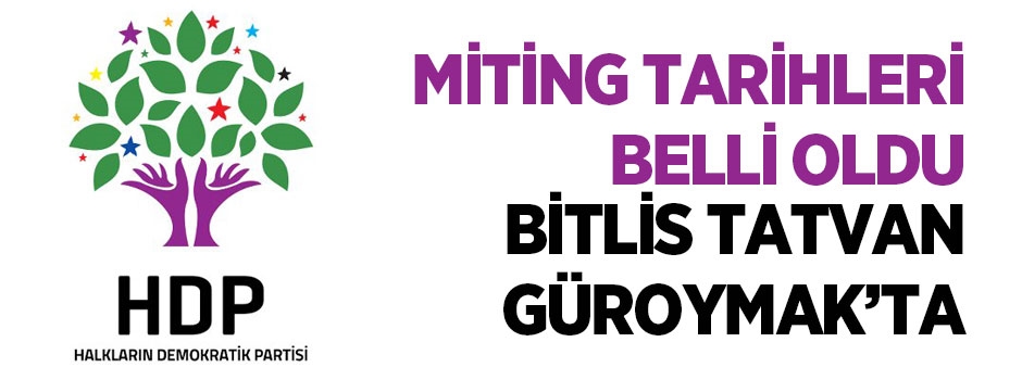 HDP'nin Güroymak miting tarihi belli oldu